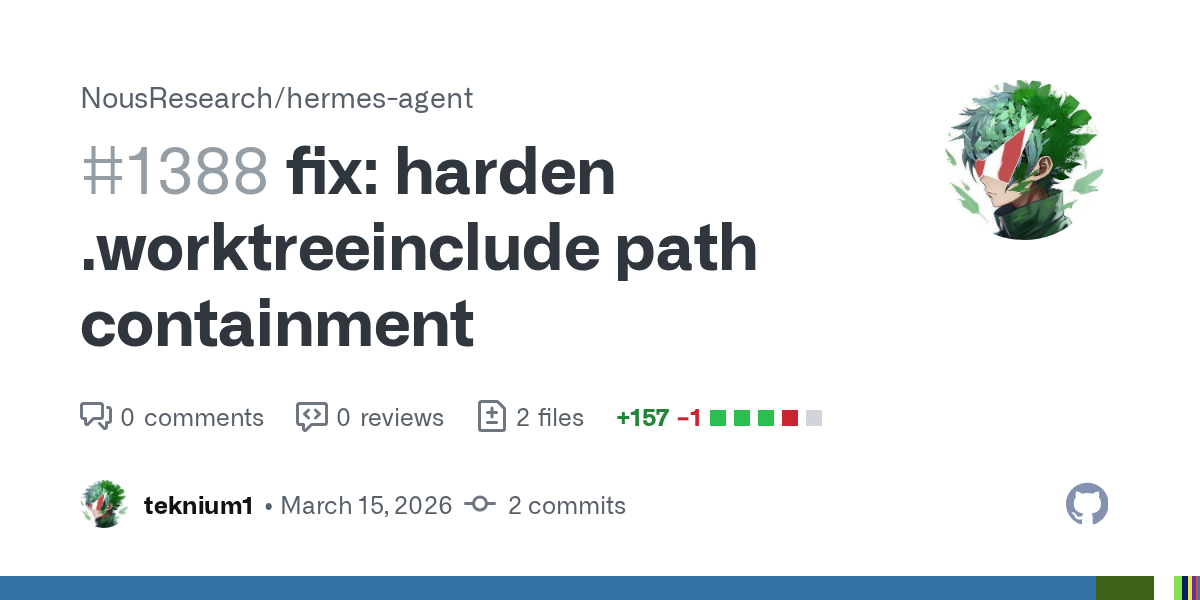PR #1388 merged - .worktreeinclude path containment hardening